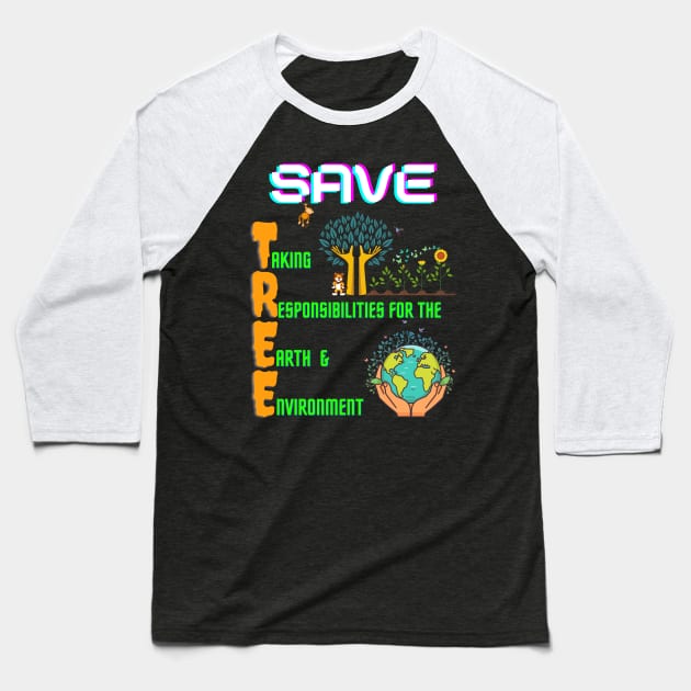 SAVE TREE Baseball T-Shirt by ZibaCentral